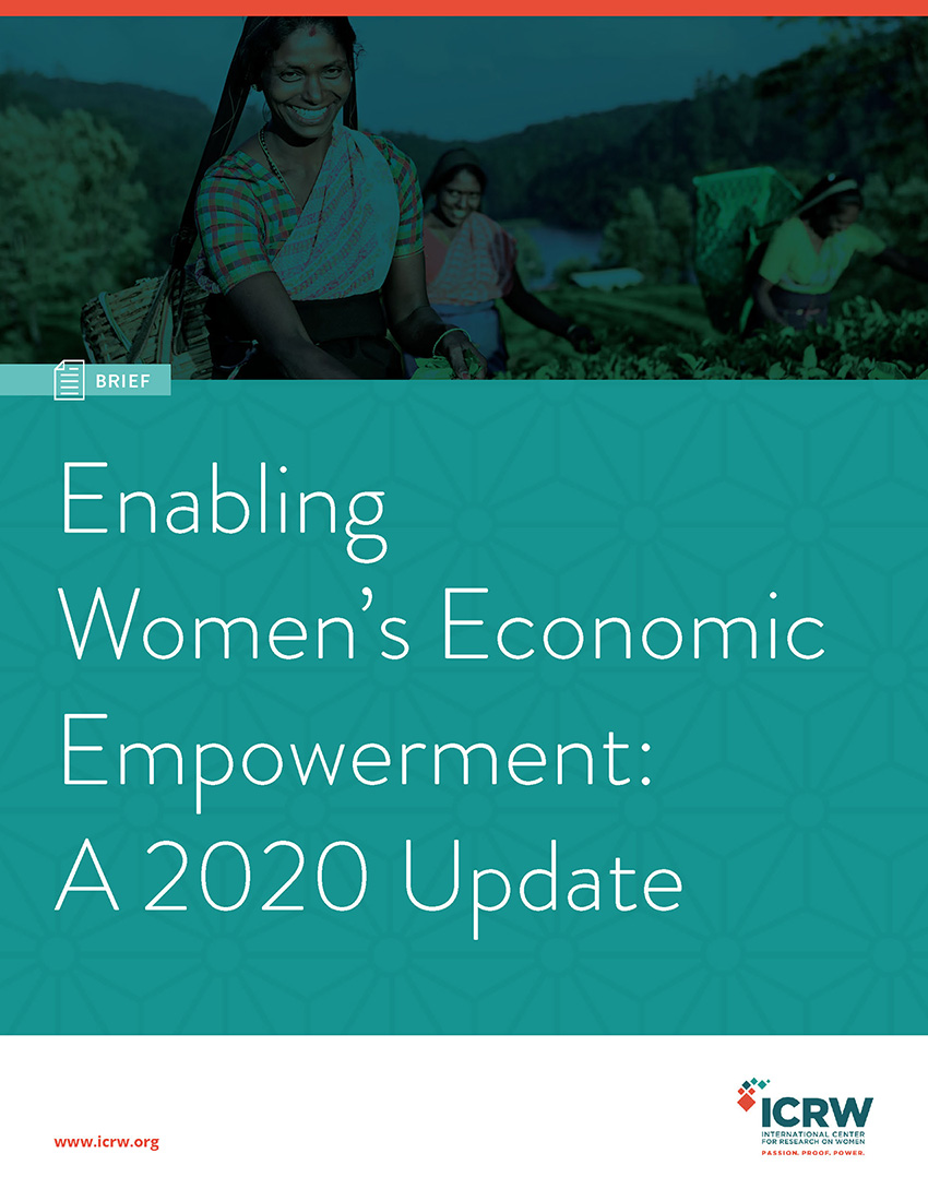 Enabling Women's Economic Empowerment: A 2020 Update - ICRW